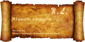 Mlesuch Leopold névjegykártya